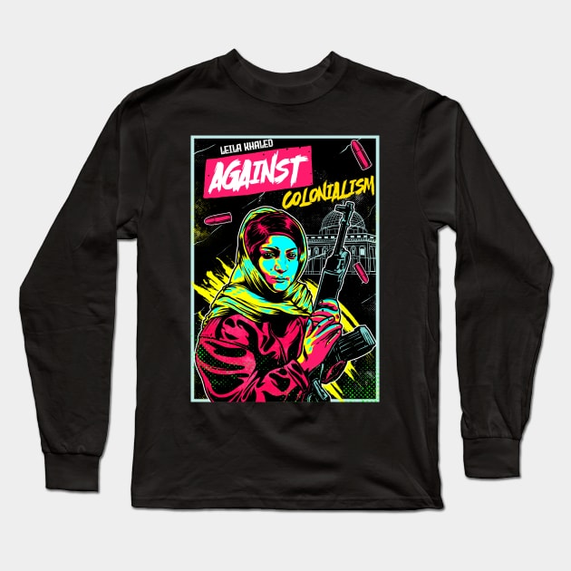 Leila Khaled Against Colonialism Long Sleeve T-Shirt by ThreeSixtySkatepunk